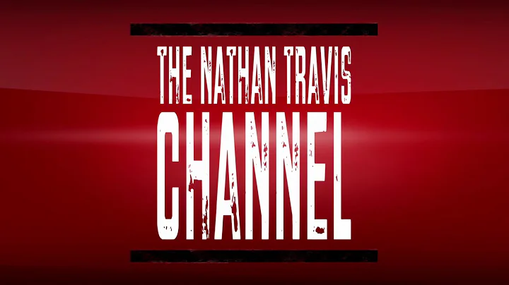 The Nathan Travis Channel Trailer