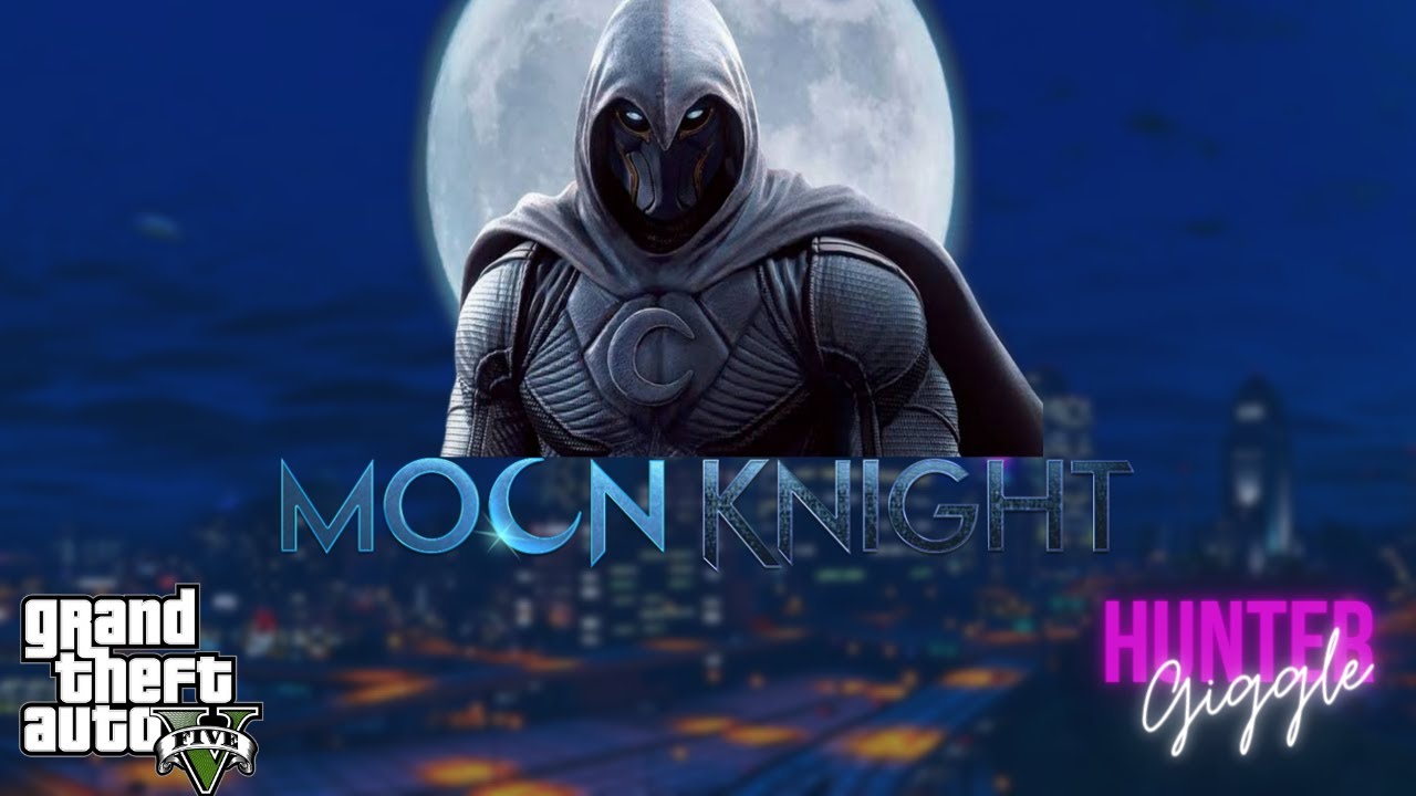 "MOON KNIGHT" Trailer | GTA 5 - | Hunter Giggle