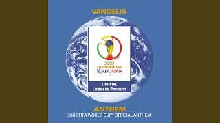 Anthem (The 2002 FIFA World Cup Official Anthem) (Orchestra version with choral introduction)