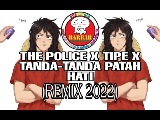 TIPE X (TANDA-TANDA PATAH HATI) REMIX 2022 BY BARBAR class=