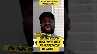 The Real Reason Most People Never See Results From The Grind