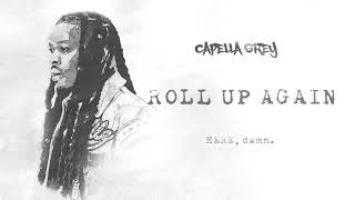 (3) ROLL UP AGAIN - Capella Grey [HERE, damn.] E.P Resimi