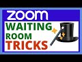 ZOOM WAITING ROOM: 4 Tricks You (Probably) Didn't Know