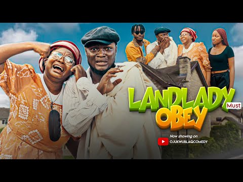MY LANDLADY MUST OBEY {NA SO I DIE episode 2} || OJUKWUBLAQ || MUMMY WA