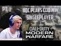 XQC Plays Call Of Duty Modern Warfare Singleplayer On PC!!!!