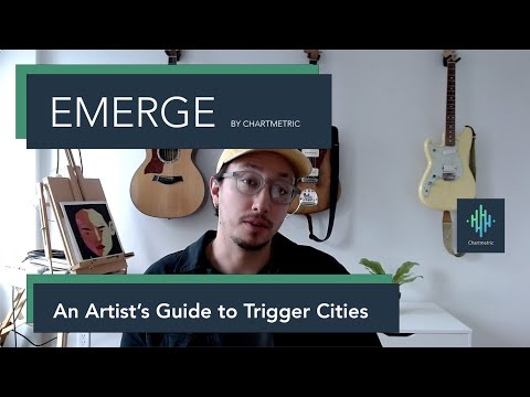 EMERGE An Artist's Guide to Trigger Cities - video from Chartmetric
