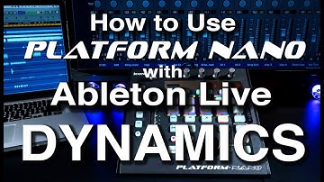 How to Use Platform Nano with Ableton Live - Dynamics