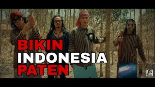 Bikin Indonesia Paten -  Video Clip