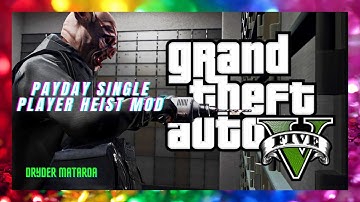 PC Modding Tutorials: How To Install The Payday Single Player Heist Mod (Script Mod)
