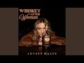 Whiskey After Women
