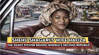 Shehu Shagari’s Wife Hafiza | Silent Power Behind Nigeria’s Second Republic