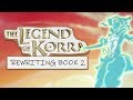Rewriting Book 2 of The Legend of Korra