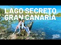 El “lago” secreto de Gran Canaria