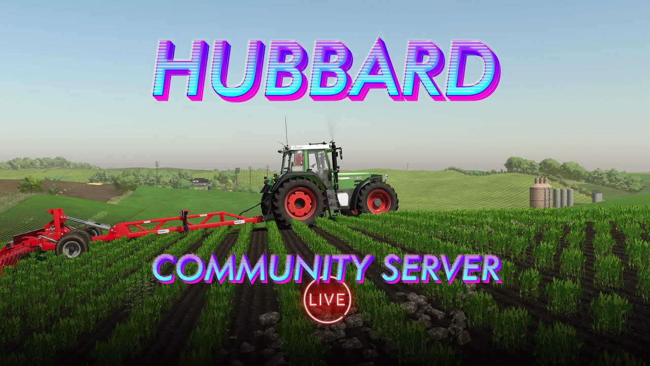 🔴 LIVE - HUBBARD - 16x Community Server - $100m Challenge - FS22 - YouTube