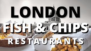 BEST LONDON FISH AND CHIPS (2024)