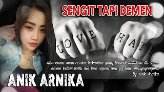 SENGIT TAPI DEMEN - ANIK ARNIKA ORIGINAL VIDEO