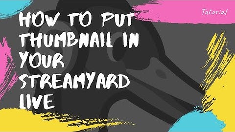 HOW TO PUT THUMBNAIL IN YOUR STREAMYARD LIVE| TUTORIALS FOR SMALL YOUTUBER & NEW MONITIZED YOUTUBER❤