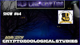 Old Line Cryptids Show #64: Brian Seech
