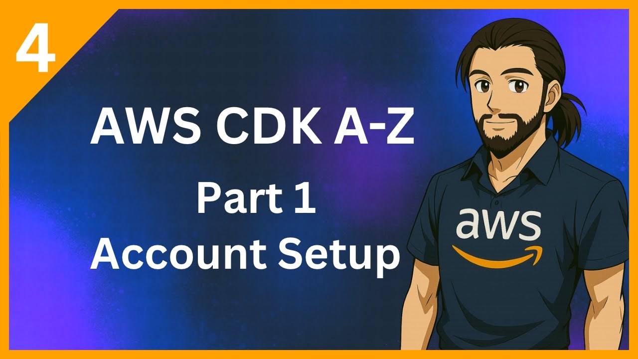 AWS CDK A-Z: Episode 4 - Part 1 - AWS Account Setup - YouTube
