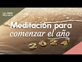 Meditación PARA RECIBIR EL 2024