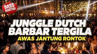 Dj Junggle Dutch Viral Tiktok 2026  Sound Barbar Bikin Ketagihan Ii Kutanari remix