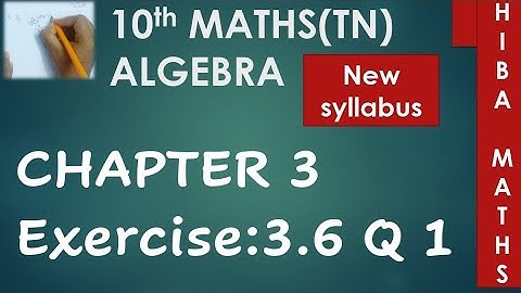 TN Samacheer 10th maths chapter 3 exercise 3.6 question 1 New Book New Syllabus