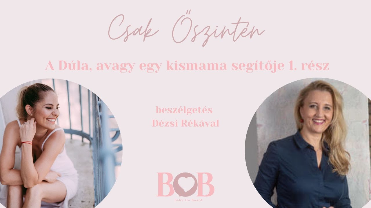 A Dúla, avayg egy kismama segítője 1.rész