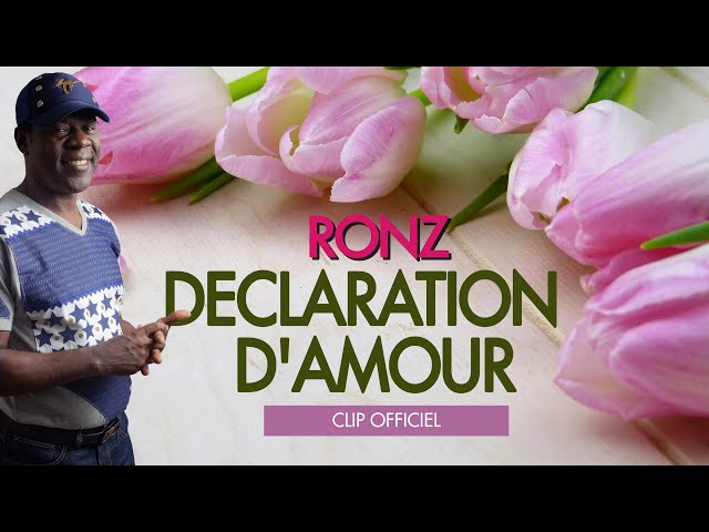 Ronz-Déclaration d'amour (clip officiel) class=