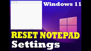 How To Reset Notepad Settings To Default In Window 10\/Windows 11