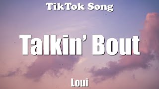 Loui - Talkin’ Bout ft. Saweetie (What's Your Sign Dance) (Lyrics) - TikTok Song