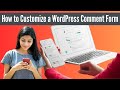 How to add style comment box in wordpress  customize comment box