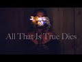 Hallows  all that is true dies official music