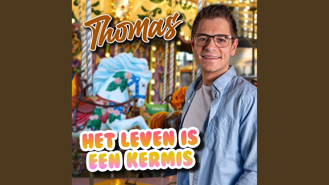 Het leven is een kermis - YouTube