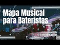 Mapa Musical para bateristas - Parte 1