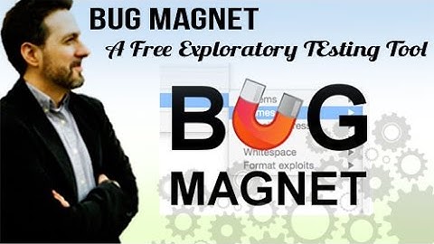 Bug Magnet: Exploratory Testing Tool FREE