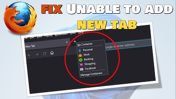 How to fix Unable to add new tab in Mozilla firefox