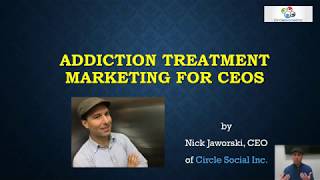 Addiction Treatment Marketing for CEOs