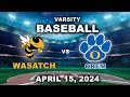 Varsity baseball wasatch vs orem april 15 2024