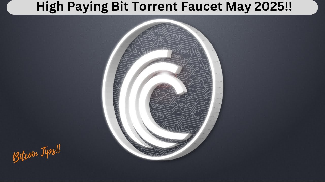High Paying Bit Torrent (BTT) Faucet!! June 2025!!