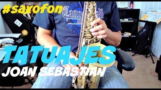 Tatuajes Joan Sebastian Saxofon Tutorial chords