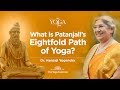 Yoga & You: Introduction to Patanjali’s Eightfold Path of Yoga | Dr. Hansaji Yogendra