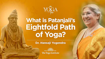 Yoga & You: Introduction to Patanjali’s Eightfold Path of Yoga | Dr. Hansaji Yogendra