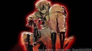 Hero Of War Anime Mix