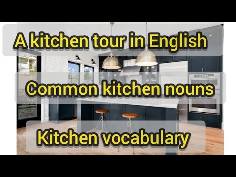 A kitchen tour | pronunciation of common kitchen nouns | improve your ...
