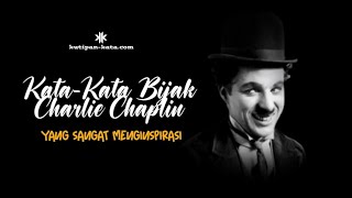 80 KATA-KATA BIJAK CHARLIE CHAPLIN YANG SANGAT MENGINSPIRASI | Quotes ‼️