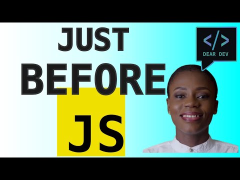 I. WHAT YOU NEED TO KNOW BEFORE STARTING JAVASCRIPT