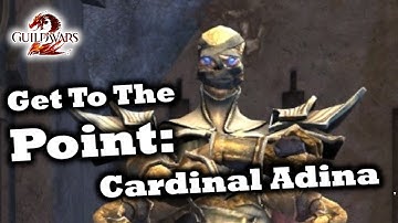 Get To The Point: A Cardinal Adina Guide for Guild Wars 2