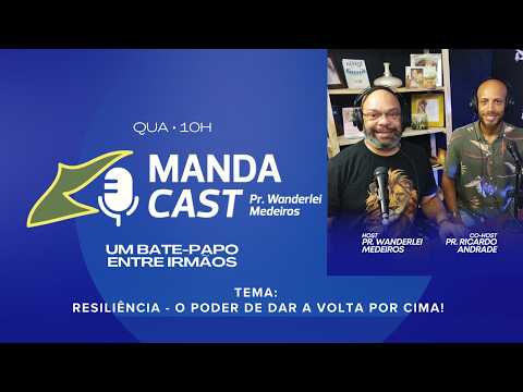 MANDACAST | PR. RICARDO ANDRADE | TEMA: RESILIÊNCIA - O PODER DE DAR A VOLTA POR CIMA! | 08/04/2026