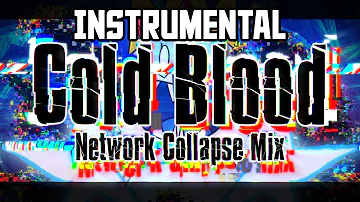 Cold Blood Instrumental (Network Collapse Mix) - IZincI [Network Collapse OST]