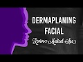 Dermaplaning Facial @Revive Medical Spa